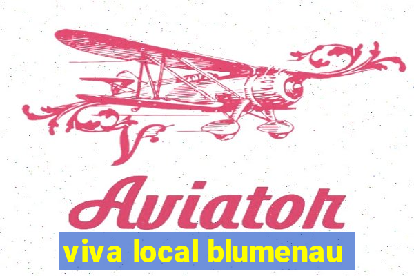 viva local blumenau